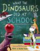 What_the_dinosaurs_did_at_school