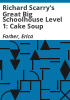 Richard_Scarry_s_great_big_schoolhouse_level_1__cake_soup