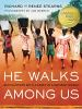 He_walks_among_us