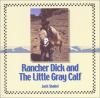 Rancher_Dick_and_the_little_gray_calf