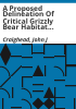 A_proposed_delineation_of_critical_grizzly_bear_habitat_in_the_Yellowstone_region
