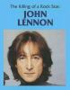 The_killing_of_a_rock_star__John_Lennon