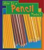 How_is_a_pencil_made_