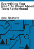 Everything_you_need_to_know_about_teen_fatherhood