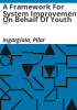 A_framework_for_system_improvement_on_behalf_of_youth__with_mental_illness_and_co-occurring_disorders_in_the_juvenile_justice_system