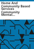 Home_and_community_based_services_community_mental_health_supports__CMHS__waiver_renewal_fact_sheet