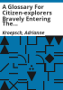 A_glossary_for_citizen-explorers_bravely_entering_the_controversy_over_hydraulic_fracturing