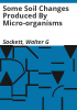 Some_soil_changes_produced_by_micro-organisms