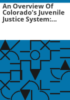 An_overview_of_Colorado_s_juvenile_justice_system