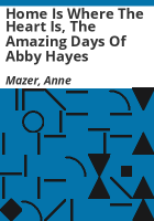 Home_is_where_the_heart_is__the_Amazing_days_of_Abby_Hayes