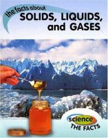 The_facts_about_solids__liquids__and_gases