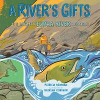 A_River_s_Gifts__The_Mighty_Elwha_River_Reborn