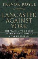 Lancaster_against_York__the_Wars_of_the_Roses_and_the_foundation_of_Modern_Britain