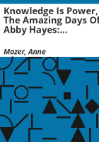 Knowledge_is_Power__The_Amazing_days_of_Abby_Hayes