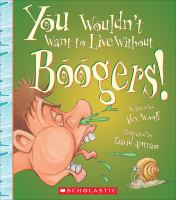 You_wouldn_t_want_to_live_without_boogers_