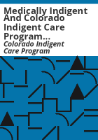 Medically_indigent_and_Colorado_Indigent_Care_Program_fiscal_year_____annual_report