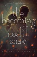 The_becoming_of_Noah_Shaw