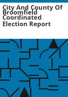 City_and_county_of_Broomfield_coordinated_election_report