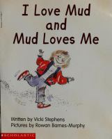 I_Love_Mud_and_Mud_Loves_Me