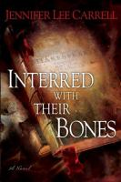 Interred_with_their_bones__a_novel