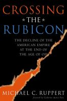 Crossing_the_Rubicon__the_decline_of_the_American_empire_at_the_end_of_the_age_of_oil