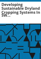 Developing_sustainable_dryland_cropping_systems_in_SW_Colorado_and_SE_Utah_using_conservation_tillage_and_crop_diversification