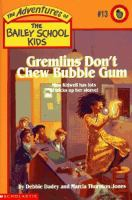 The_adventures_of_the_Bailey_School_kids___13___Gremlins_don_t_chew_bubble_gum