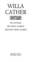 My___ntonia___The_troll_garden___Selected_short_stories