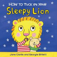 How_to_tuck_in_your_sleepy_lion