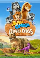 Alpha_and_Omega_dino_digs