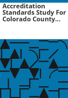 Accreditation_standards_study_for_Colorado_county_departments_and_child_placement_agencies