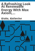 A_Refreshing_Look_at_Renewable_Energy_with_Max_Axiom__Super_Scientist