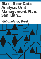 Black_bear_data_analysis_unit_management_plan__San_Juan_DAU_B-18