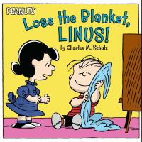 Lose_the_Blanket__Linus_