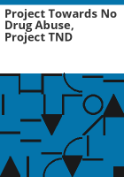 Project_Towards_No_Drug_Abuse__Project_TND