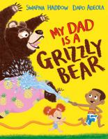 My_dad_is_a_grizzly_bear