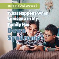 What_happens_when_someone_in_my_family_has_Down_syndrome